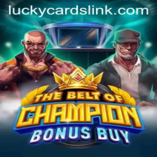 The Ultimate Guide to TheBeltOfChampionBonusBuy and LUCKY CARDS